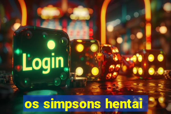 os simpsons hentai